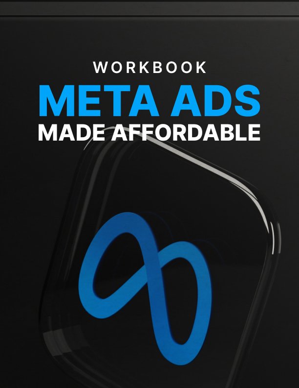 Meta Ads Made Affordable Workbook